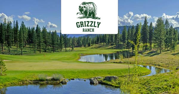Grizzly Ranch Golf Club Northern California Golf Deals Save 35% Grizzly Ranch Golf Club Northern California Golf Deals Save 35%